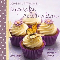 Bake me I'm yours... Cupcake Celebration